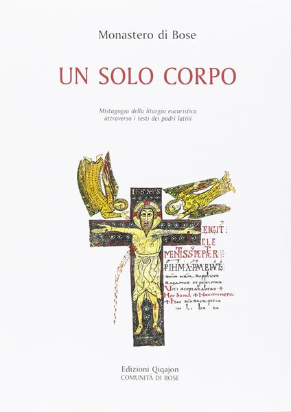 Un solo corpo. Mistagogia della liturgia eucaristica attraverso i testi dei padri latini - copertina