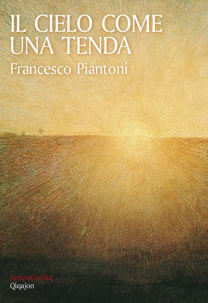 Il cielo come una tenda - Francesco Piantoni - copertina