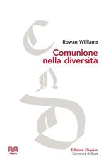 Comunione nella diversità. Le conversazioni di Malines e gli inizi del dialogo tra anglicani e cattolici