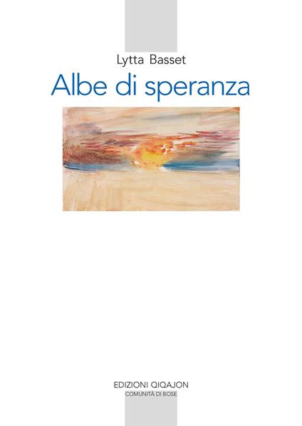 Albe di speranza. Meditazioni bibliche - Lytta Basset - copertina