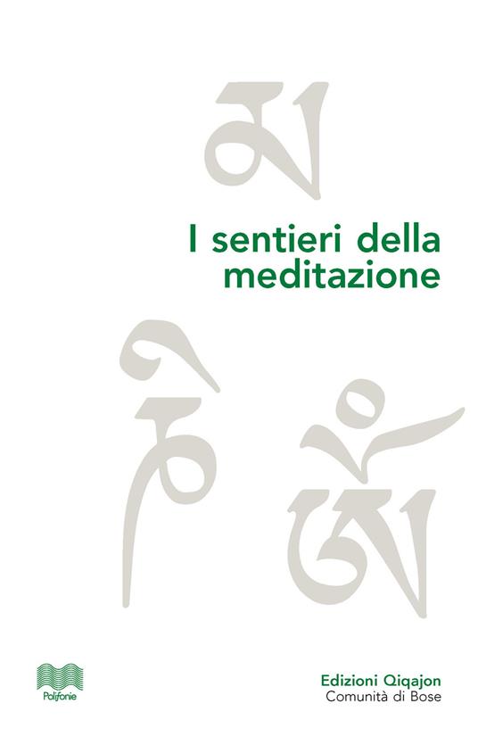 I sentieri della meditazione. Vie cristiane, induiste e buddhiste - copertina