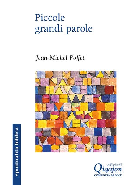 Piccole grandi parole. Sette chiavi per riscoprire il Vangelo - Jean-Michel Poffet,Laura Marino - ebook