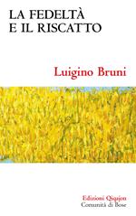 La fedeltà e il riscatto. Un economista commenta il libro di Rut