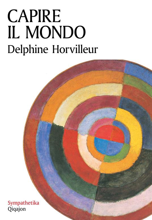 Capire il mondo. Piccola conferenza - Delphine Horvilleur,Guido Dotti - ebook