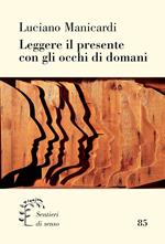 Leggere il presente con gli occhi di domani