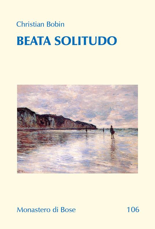 Beata solitudo. Dialogo con Marie de Solemne - Christian Bobin - copertina