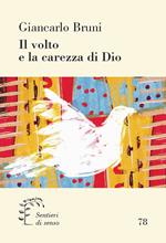 Il volto e la carezza di Dio. Alternative alla violenza