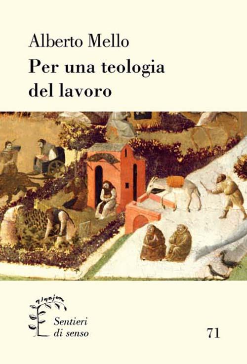 Per una teologia del lavoro - Alberto Mello - copertina