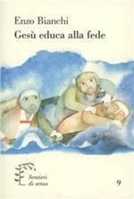 Gesù educa alla fede