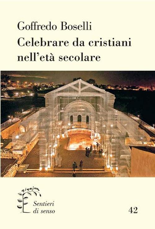 Celebrare da crisitani nell'era secolare - Goffredo Boselli - copertina
