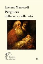 Preghiera della sera della vita. Il Nunc dimittis