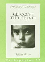 Gli occhi tuoi grandi