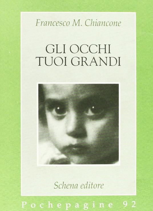 Gli occhi tuoi grandi - Francesco M. Chiancone - copertina