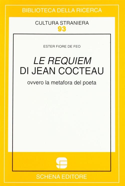 Le requiem di Jean Cocteau ovvero la metafora del poeta - Ester Fiore De Feo - copertina