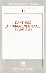 Dantismo otto-novecentesco e altri studi