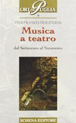 Musica a teatro dal Settecento al Novecento