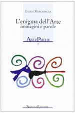 L' enigma dell'arte. Immagini e parole