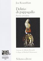 Delirio di pappagallo. Favola surrealista