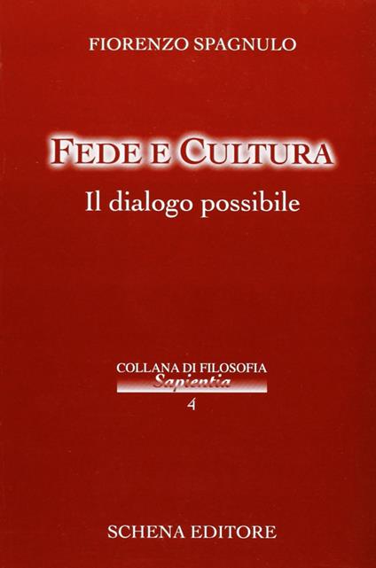 Fede e cultura. Il dialogo possibile - Fiorenzo Spagnulo - copertina