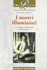 I nostri illuministi. Tra scienza, ideologia e letteratura