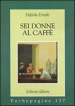 Sei donne al caffè