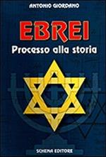 Ebrei. Processo alla storia