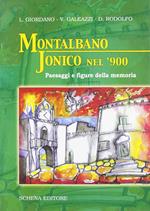 Montalbano Jonico nel '900. Paesaggi e figure della memoria