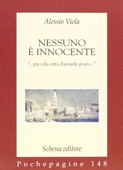 Nessuno è innocente. «...piccola città, bastardo posto...» - Alessio Viola - copertina