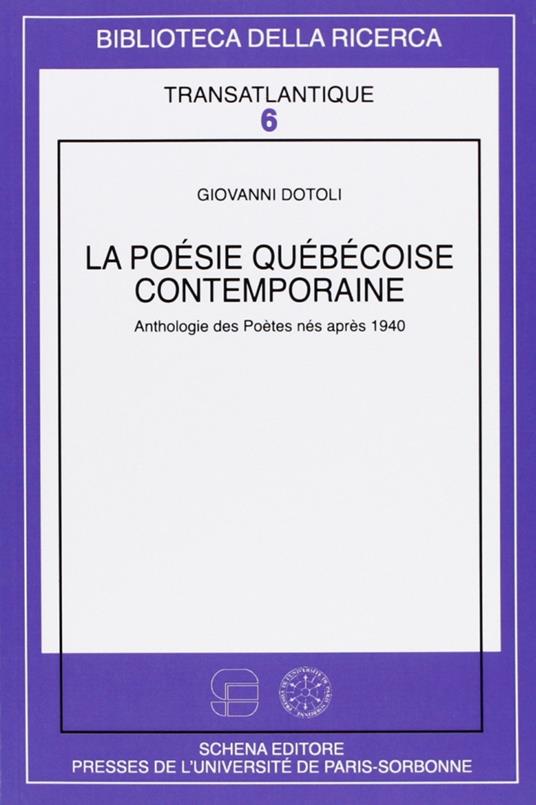 La poesie quebecoise contemporaine. Anthologie des poètes nés après 1940 - Giovanni Dotoli - copertina