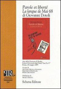 Parole et liberté: la langue de mai 68 di Giovanni Dotoli. Atti della Giornata di studio Libera Università degli studi «San Pio V» (Roma, 28 maggio 2009) - Jacques Clauzel,Giovanni Dotoli - copertina