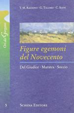 Figure egemoni del Novecento. Del Giudice, Maratea, Soccio