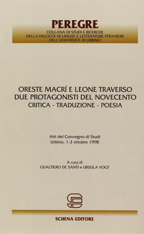 Oreste Macrì e Leone Traverso. Due protagonisti del Novecento. Critica, traduzione, poesia - copertina