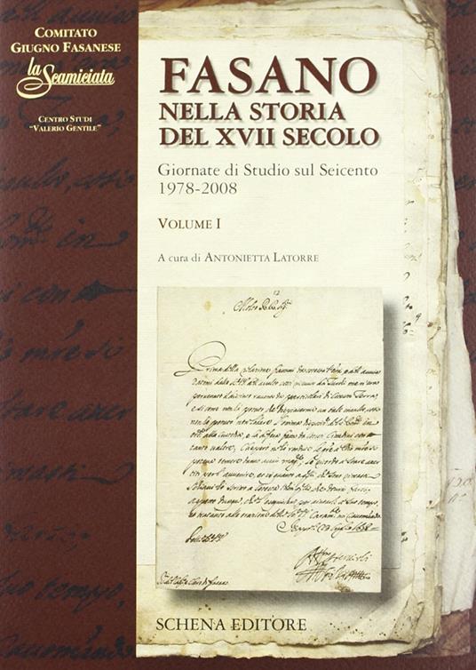 Fasano nella storia del XVII secolo. Giornate di Studio sul Seicento 1978-2008. Vol. 1 - copertina