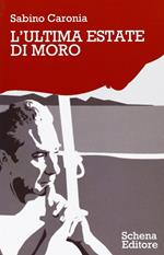 L' ultima estate di Moro