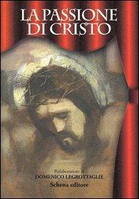 La passione di Cristo - Domenico Legrottaglie - copertina
