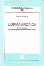 L' orma arcaica. Il mito sirenico nella letteratura francese contemporanea