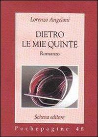 Dietro le mie quinte - Lorenzo Angeloni - copertina