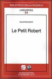 Le petit Robert - Eglantina Gishti - copertina