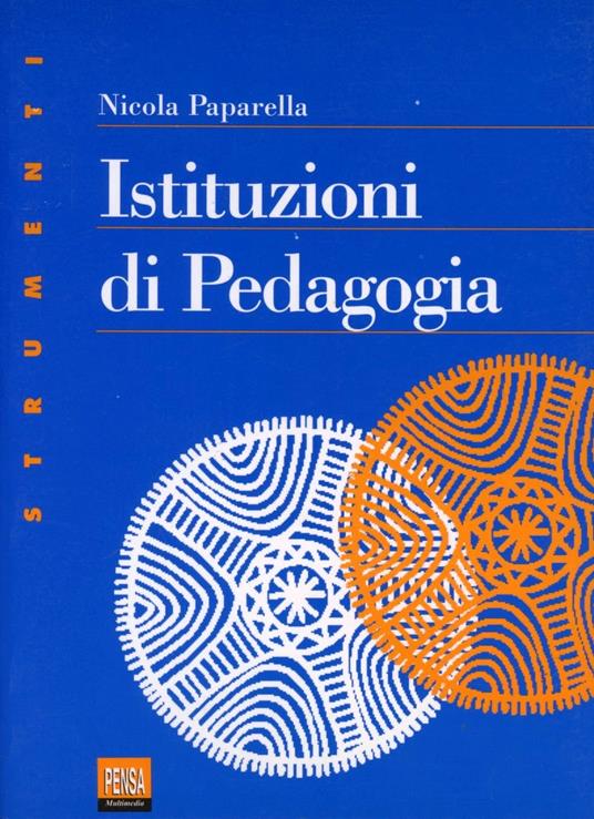 Istituzioni di pedagogia - Nicola Paparella - copertina