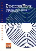 Quotidianamente. Studi sull'intorno teorico di Alfred Schutz