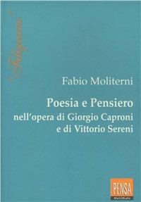 Poesia e pensiero nell'opera di Giorgio Caproni e Vittorio Sereni - Fabio Moliterni - copertina
