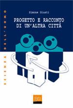 Progetto e racconto di un'altra città