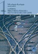 La persona prima evidenza pedagogica per una scienza dell'educazione