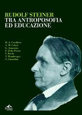 Rudolf Steiner. Tra antropologia ed educazione - copertina