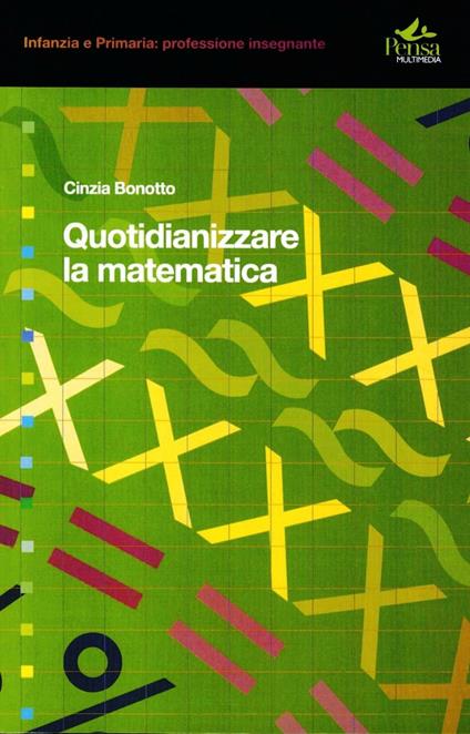 Quotidianizzare la matematica - Cinzia Bonotto - copertina