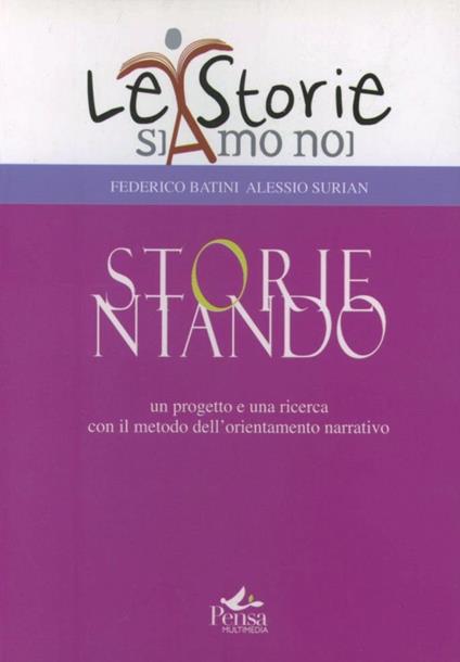 Storientando. Un progetto e una ricerca con il metodo dell'orientamento narrativo - Federico Batini,Alessio Surian - copertina