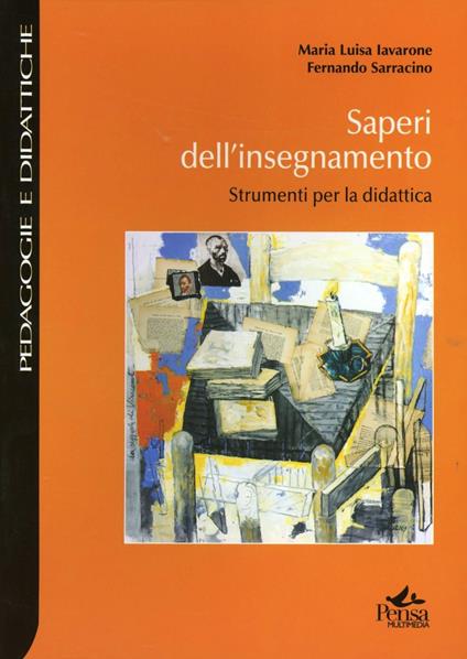 Saperi dell'insegnamento. Strumenti per la didattica - Maria Luisa Iavarone,Fernando Sarracino - copertina