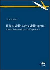 Il darsi della corsa e dello spazio. Analisi fenomenologica dell'esperienza - Giorgio Rizzo - copertina