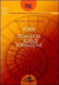 Poiein. La pedagogia e le scienze della formazione - Rita Minello,Umberto Margiotta - copertina