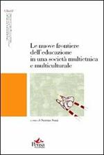 Le nuove frontiere dell'educazione in una società multietnica e multiculturale